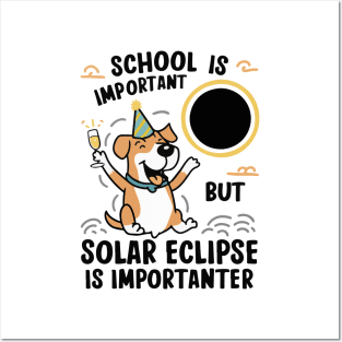 School Is Important But Solar Eclipse Is Importanter --- Dog edition Posters and Art